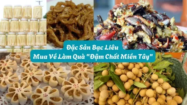 Top 16 Đặc Sản Bạc Liêu Làm Quà: Món Nào Hợp Để Tặng?