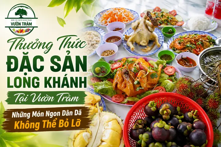 Tổng Hợp 20+ Đặc Sản Long Khánh Nổi Tiếng: Trái Cây, Món Ăn, Quà Mang Đi & Địa Chỉ Mua Uy Tín 2024 Tổng Hợp 20+ Đặc Sản Long Khánh Nổi Tiếng: Trái Cây, Món Ăn, Quà Mang Đi & Địa Chỉ Mua Uy Tín 2024