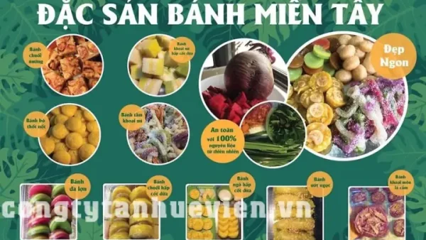 Đặc Sản Miền Tây Là Gì? Top Các Món Ngon Và Đặc Sản Trứ Danh Nên Thử