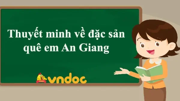 Hướng Dẫn Viết Bài Thuyết Minh Về Đặc Sản Quê Em Chi Tiết Theo Từng Bước